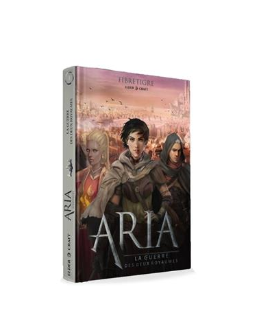 Aria - La guerre des deux royaumes