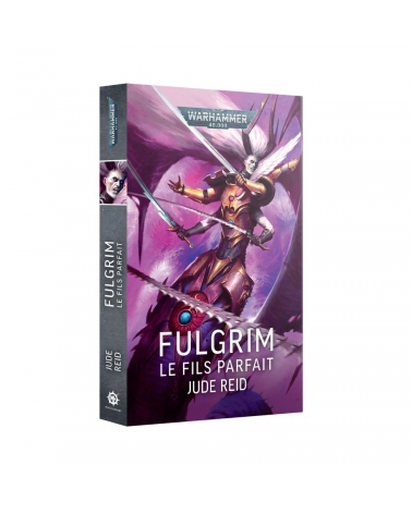 FULGRIM: LE FILS PARFAIT (FRANCAIS)