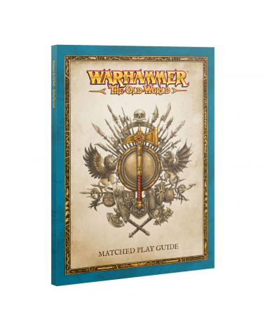 THE OLD WORLD: MATCHED PLAY GUIDE