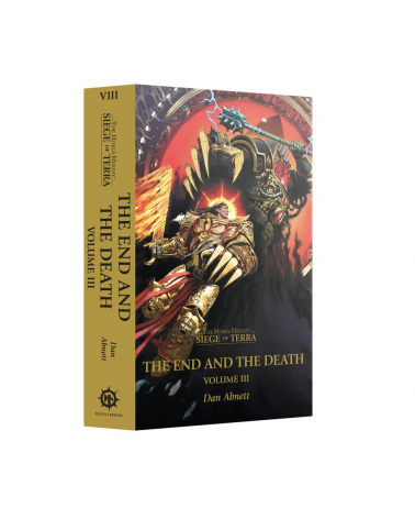 THE END AND THE DEATH: VOLUME III (PB) / The Horus Heresy: Siege of Terra Book 8 (ENG)